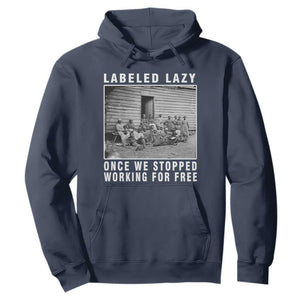 Labeled Lazy Once We Stopped Working For Free Hoodie TS11 Navy Print Your Wear