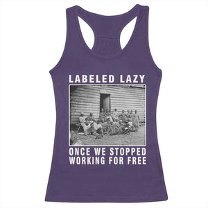 Labeled Lazy Once We Stopped Working For Free Racerback Tank Top TS11 Purple Print Your Wear