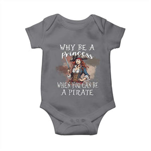 Funny Pirate Baby Onesie Why Be A Princess When You Can Be A Pirate TS11 Charcoal Print Your Wear