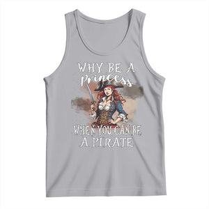 Funny Pirate Tank Top Why Be A Princess When You Can Be A Pirate TS11 Athletic Heather Print Your Wear