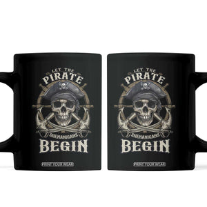 Funny Let The Pirate Shenanigans Begin Coffee Mug Vintage Captain Crossbones Freebooter TS11 Black Print Your Wear