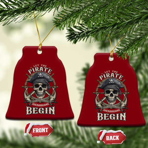 Funny Let The Pirate Shenanigans Begin Ceramic Ornament Vintage Captain Crossbones Freebooter TS11 Print Your Wear