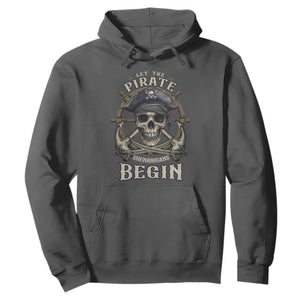 Funny Let The Pirate Shenanigans Begin Hoodie Vintage Captain Crossbones Freebooter TS11 Dark Heather Print Your Wear