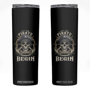 Funny Let The Pirate Shenanigans Begin Skinny Tumbler Vintage Captain Crossbones Freebooter TS11 Black Print Your Wear