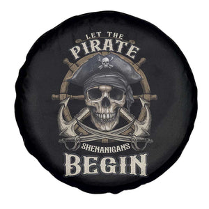 Funny Let The Pirate Shenanigans Begin Spare Tire Cover Vintage Captain Crossbones Freebooter TS11 Print Your Wear