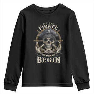 Funny Let The Pirate Shenanigans Begin Youth Sweatshirt Vintage Captain Crossbones Freebooter TS11 Black Print Your Wear