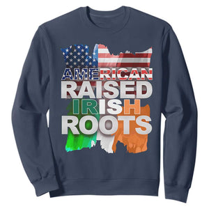 Irish American Sweatshirt American Raised Irish Roots St Patrick's Day TS11 Navy Print Your Wear