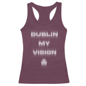 Funny Irish Beer Drinking St Patrick's Day Dublin My Vision Racerback Tank Top Shamrock TS11 Maroon Print Your Wear