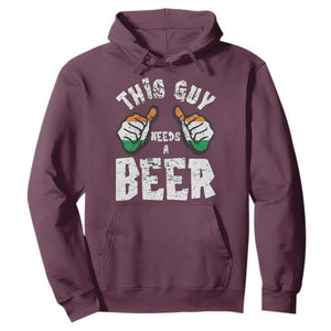 Funny Irish Beer Drinking Hoodie This Guy Needs A Beer Ireland Flag TS11 Maroon Print Your Wear