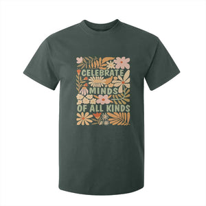 Celebrate Minds Of All Kinds T Shirt For Kid Autism Awareness Inspirational Quote Flowers TS11 Dark Forest Green Print Your Wear