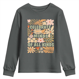 Celebrate Minds Of All Kinds Youth Sweatshirt Autism Awareness Inspirational Quote Flowers TS11 Dark Heather Print Your Wear