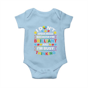 I Don't Speak Much Because I'm Brilliant And I'm Busy Thinking Baby Onesie Autism Awareness Puzzle TS11 Light Blue Print Your Wear