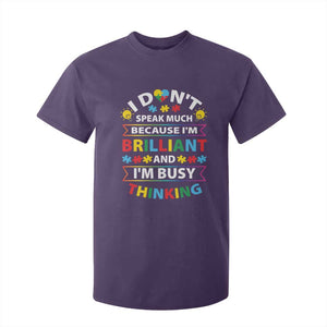 I Don't Speak Much Because I'm Brilliant And I'm Busy Thinking T Shirt For Kid Autism Awareness Puzzle TS11 Purple Print Your Wear