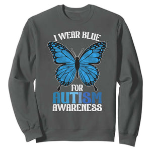 I Wear Blue For Autism Awareness Sweatshirt Blue Butterfly Puzzle Pieces TS11 Dark Heather Print Your Wear