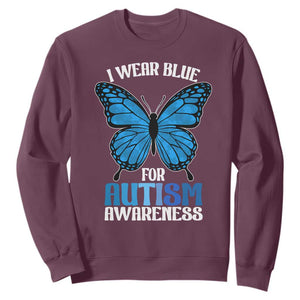 I Wear Blue For Autism Awareness Sweatshirt Blue Butterfly Puzzle Pieces TS11 Maroon Print Your Wear