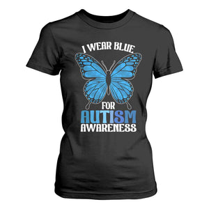 I Wear Blue For Autism Awareness T Shirt For Women Blue Butterfly Puzzle Pieces TS11 Black Print Your Wear