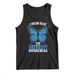 I Wear Blue For Autism Awareness Tank Top Blue Butterfly Puzzle Pieces TS11 Black Print Your Wear