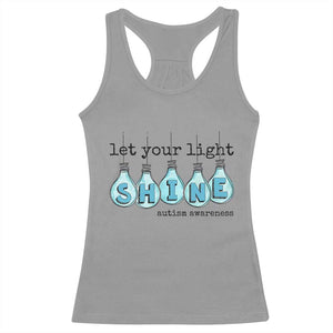 Let Your Light Shine Autism Awareness Racerback Tank Top Light Bulb Autism Acceptance TS11 Sport Gray Print Your Wear