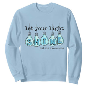 Let Your Light Shine Autism Awareness Sweatshirt Light Bulb Autism Acceptance TS11 Light Blue Print Your Wear