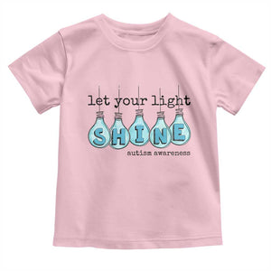 Let Your Light Shine Autism Awareness Toddler T Shirt Light Bulb Autism Acceptance TS11 Light Pink Print Your Wear