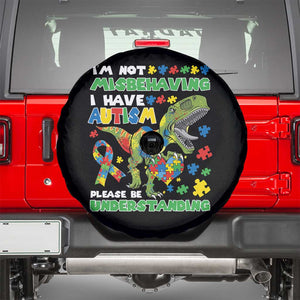Funny Autism Awareness Dinosaur Spare Tire Cover I'm Not Misbehaving I Have Autism Please Be Understanding TS11 Black Print Your Wear