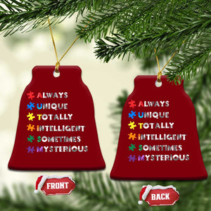 Funny Autism Awareness Ceramic Ornament Always Unique Totally Intelligent Sometimes Mysterious TS11 Print Your Wear