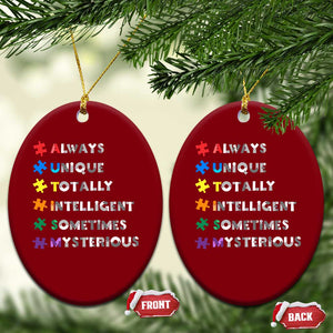 Funny Autism Awareness Ceramic Ornament Always Unique Totally Intelligent Sometimes Mysterious TS11 Print Your Wear