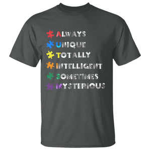 Funny Autism Awareness T Shirt Always Unique Totally Intelligent Sometimes Mysterious TS11 Dark Heather Print Your Wear