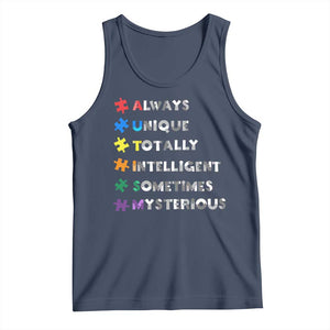 Funny Autism Awareness Tank Top Always Unique Totally Intelligent Sometimes Mysterious TS11 Navy Print Your Wear