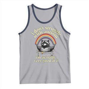 Funny I Don't Struggle With Autism I'm Actually Very Good At It Tank Top Autistic Racoon TS11 Athletic Heather Navy Print Your Wear