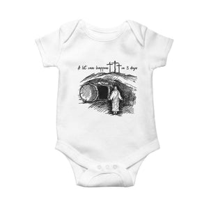 A Lot Can Happen In 3 Days Baby Onesie Easter Day Good Friday Religious Christian TS11 White Print Your Wear