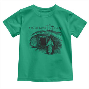 A Lot Can Happen In 3 Days Toddler T Shirt Easter Day Good Friday Religious Christian TS11 Irish Green Print Your Wear