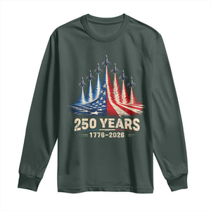 250 Years American 1776 2026 Long Sleeve Shirt USA 250th Anniversary 4th of July US Flag Jets TS11 Dark Forest Green Print Your Wear