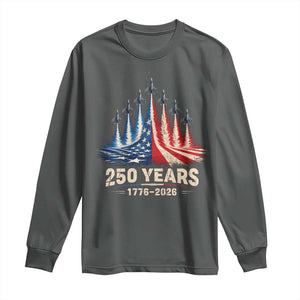 250 Years American 1776 2026 Long Sleeve Shirt USA 250th Anniversary 4th of July US Flag Jets TS11 Dark Heather Print Your Wear