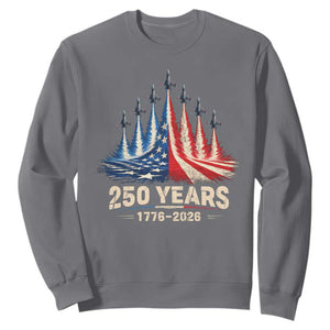 250 Years American 1776 2026 Sweatshirt USA 250th Anniversary 4th of July US Flag Jets TS11 Charcoal Print Your Wear