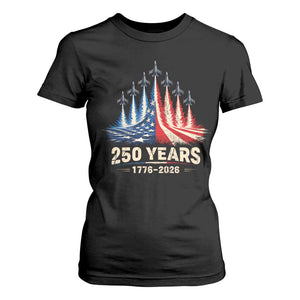 250 Years American 1776 2026 T Shirt For Women USA 250th Anniversary 4th of July US Flag Jets TS11 Black Print Your Wear