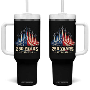 250 Years American 1776 2026 Tumbler With Handle USA 250th Anniversary 4th of July US Flag Jets TS11 One Size: 40 oz Black Print Your Wear
