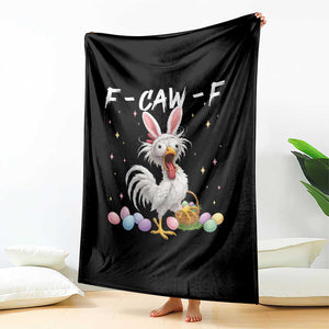 Funny Easter Day F Caw F Chicken Bunny Rooster Meme Throw Blanket TS11 Print Your Wear