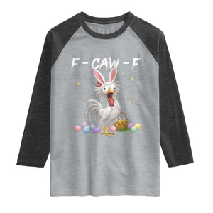 Funny Easter Day F Caw F Chicken Bunny Rooster Meme Raglan Shirt TS11 Heather Gray Heather Charcoal Print Your Wear