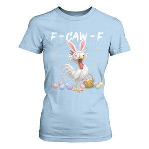 Funny Easter Day F Caw F Chicken Bunny Rooster Meme T Shirt For Women TS11 Light Blue Print Your Wear