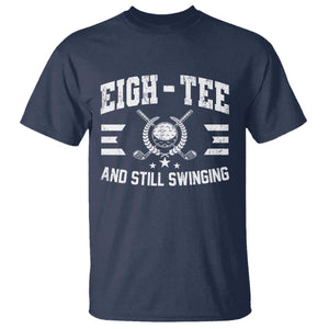 80th Birthday Golf T Shirt Funny Eigh Tee And Still Swinging 80 Years Old TS11 Navy Print Your Wear