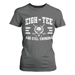80th Birthday Golf T Shirt For Women Funny Eigh Tee And Still Swinging 80 Years Old TS11 Dark Heather Print Your Wear