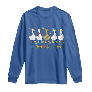Funny Autistic Goose Long Sleeve Shirt It Is Okay To Be Different Autism Awareness TS11 Royal Blue Print Your Wear