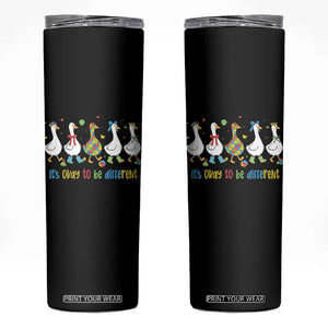 Funny Autistic Goose Skinny Tumbler It Is Okay To Be Different Autism Awareness TS11 Black Print Your Wear