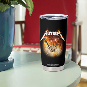 Autism Skeleton Funny Meme Tumbler Cup Fire Burning Flames TS11 Print Your Wear