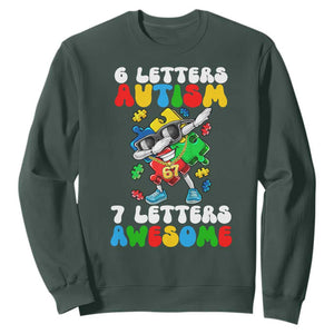 Funny 67 Autism Awareness Sweatshirt 6 Letters Autism 7 Letters Awesome Dabbing Puzzle TS11 Dark Forest Green Print Your Wear