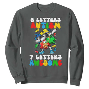 Funny 67 Autism Awareness Sweatshirt 6 Letters Autism 7 Letters Awesome Dabbing Puzzle TS11 Dark Heather Print Your Wear