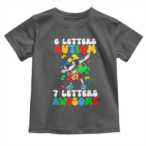 Funny 67 Autism Awareness Toddler T Shirt 6 Letters Autism 7 Letters Awesome Dabbing Puzzle TS11 Dark Heather Print Your Wear