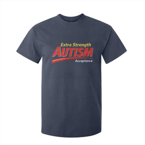 Funny Extra Strength Autism Acceptance Inappropriate Autism Meme T Shirt For Kid TS11 Navy Print Your Wear