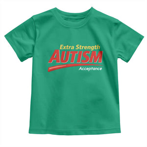 Funny Extra Strength Autism Acceptance Inappropriate Autism Meme Toddler T Shirt TS11 Irish Green Print Your Wear